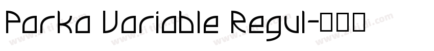 Parka Variable Regul字体转换